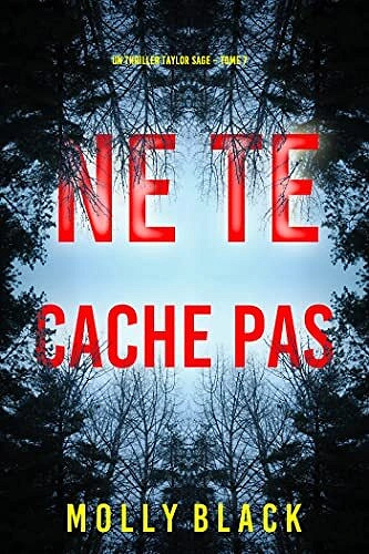 Taylor Sage, Tome 7 : Ne te cache pas - Molly Black  [Livres]