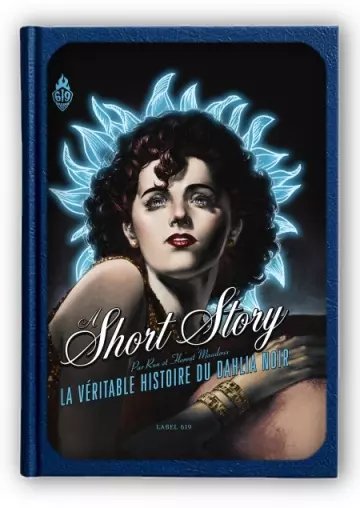 A Short Story, La véritable histoire de Dahlia Noir  [BD]