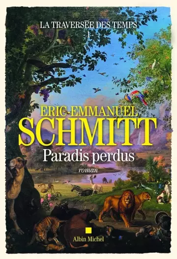 La traversée des temps Tome 1  Paradis perdu  Eric-Emmanuel Schmitt  [Livres]