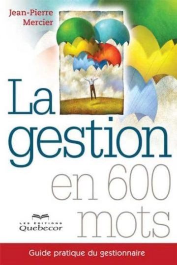 LA GESTION EN 600 MOTS.JEAN-PIERRE MERCIER.  [Livres]