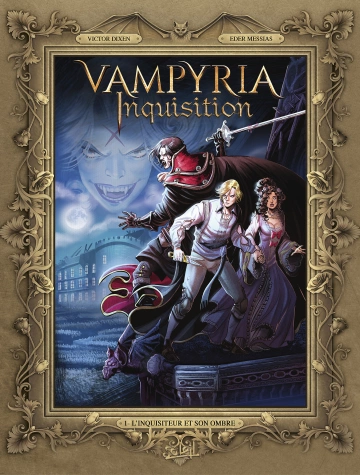 Vampyria Inquisition - Tome 1 - L'Inquisiteur et son Ombre  [BD]