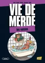 Vie de Merde T20 : Les Voisins  [BD]