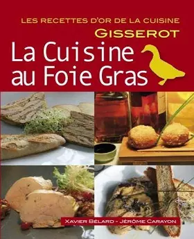 La cuisine au Foie Gras  [Livres]