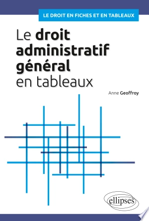 Le droit administratif général en tableaux  [Livres]