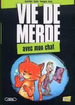 Vie de Merde T5 : Avec mon chat  [BD]