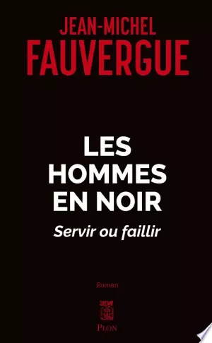 Les hommes en noir  Jean-Michel Fauvergue  [Livres]