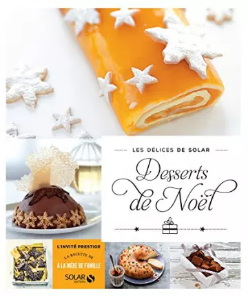 Desserts de Noël - Les délices de Solar  [Livres]