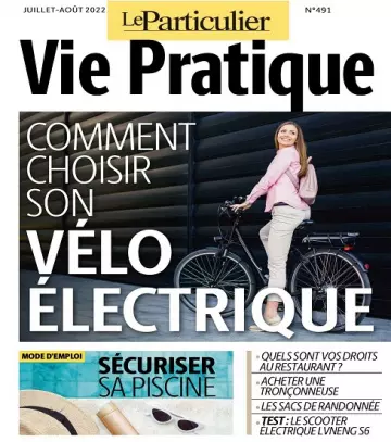 Le Particulier Vie Pratique N°491 – Juillet-Août 2022  [Magazines]