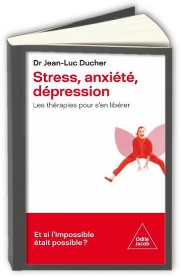 Stress, anxiété, dépression Jean-Luc Ducher  [Livres]