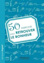 50 exercices pour retrouver le bonheur  [Livres]