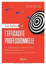 La bible de l'efficacité professionnelle  [Livres]