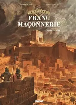 L'Epopée de la Franc-Maçonnerie  [BD]