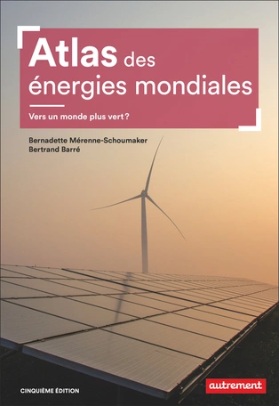 Atlas des énergies mondiales (5e édition 2021)  [Livres]