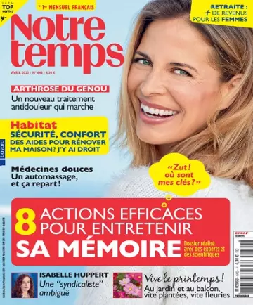 Notre Temps N°640 – Avril 2023  [Magazines]