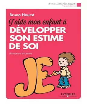 J’aide mon enfant à développer son estime de soi  [Livres]