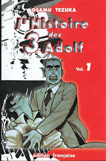 OSAMU TEZUKA - L'HISTOIRE DES 3 ADOLF  [Mangas]