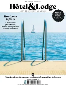 Hôtel & Lodge N.136 - Septembre-Octobre 2024  [Magazines]