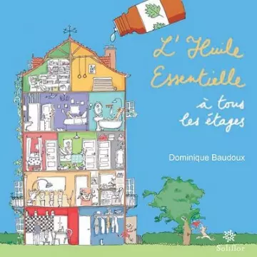 L'Huile Essentielle à tous les étages  [Livres]