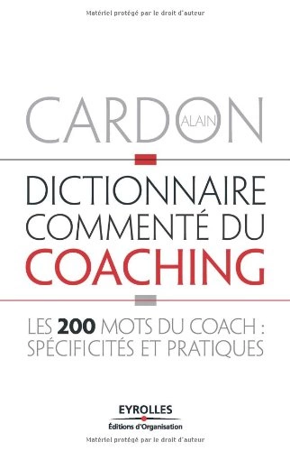 Dictionnaire commenté du coaching  [Livres]