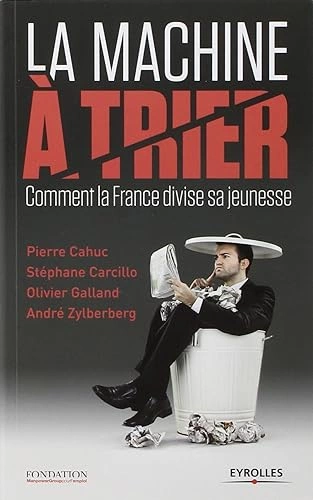 La Machine à trier : Comment la France divise sa jeunesse  [Livres]