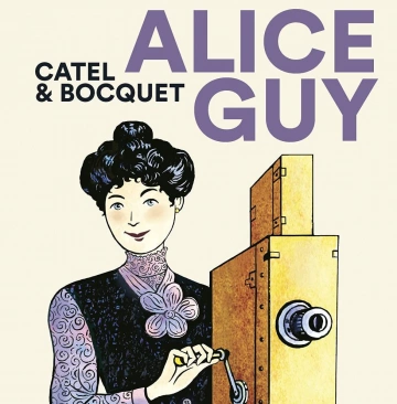 ALICE GUY - BOCQUET & CATEL  [BD]