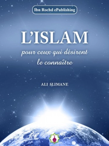 L'Islam pour ceux qui désirent le connaître  [Livres]