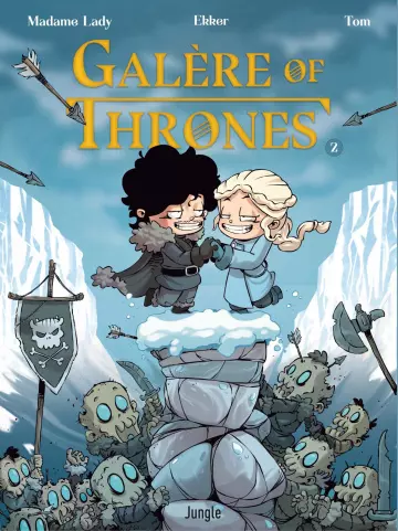 Galère of Thrones Tome 2 - Madame Lady, Ekker et Tom  [BD]