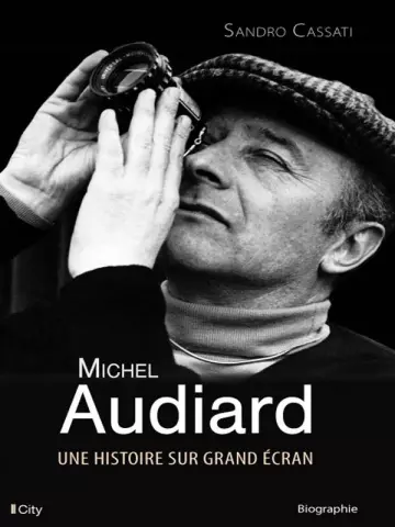 MICHEL AUDIARD, UNE HISTOIRE SUR GRAND ÉCRAN - CASSATI SANDRO  [Livres]