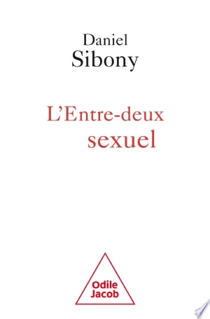 L' Entre-deux sexuel  Daniel Sibony  [Livres]