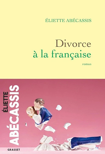 Divorce à la française - Eliette Abécassis  [Livres]