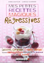 Mes petites recettes magiques régressives  [Livres]