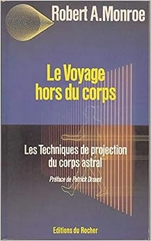 LE VOYAGE HORS DU CORPS - ROBERT A. MONROE  [Livres]