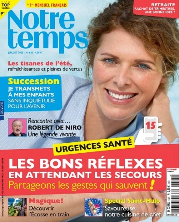 Notre Temps N°643 – Juillet 2023  [Magazines]