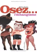 Osez L’Echangisme  [Adultes]