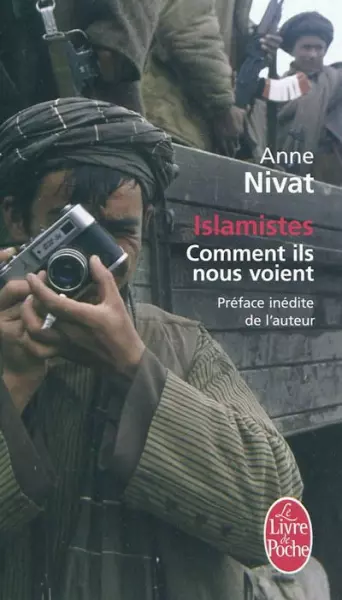 ISLAMISTES: COMMENT ILS NOUS VOIENT - ANNE NIVAT  [Livres]