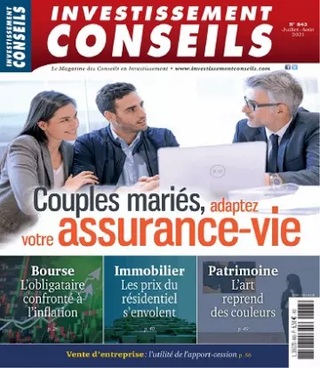 Investissement Conseils N°843 – Juillet-Août 2021  [Magazines]