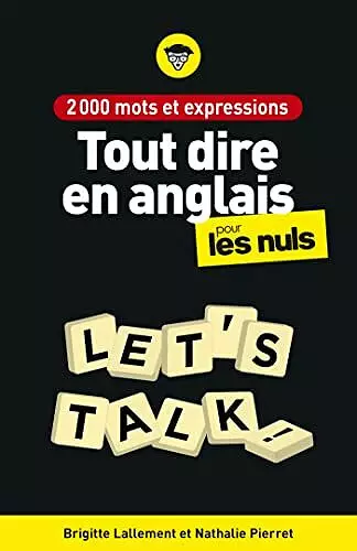 2000 MOTS ET EXPRESSIONS POUR TOUT DIRE EN ANGLAIS, 2E ÉDITION  [Livres]