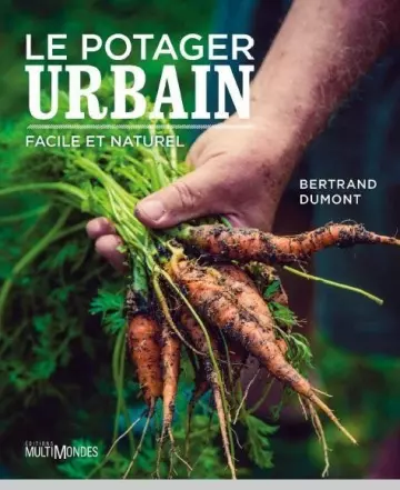 LE POTAGER URBAIN FACILE ET NATUREL  [Livres]