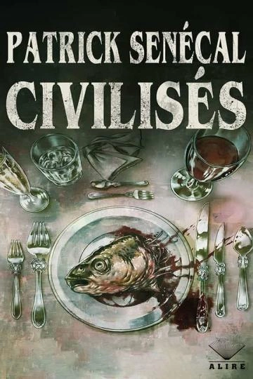 Civilisés Patrick Senécal  [Livres]