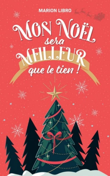 Mon Noël sera meilleur que le tien !  Marion Libro  [Livres]