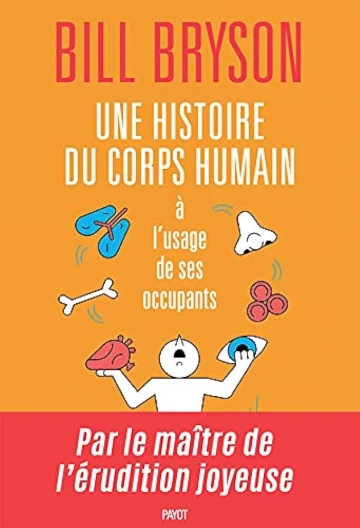 Bill Bryson - Une histoire du corps humain à l'usage de ses occupants  [Livres]