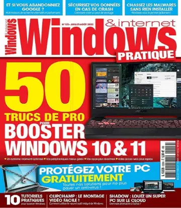 Windows et Internet Pratique N°123 – Juillet-Août 2022  [Magazines]