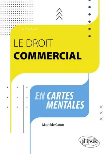 Le droit commercial en cartes mentales  [Livres]