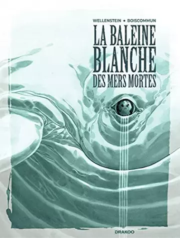 La Baleine Blanche des Mers Mortes  [BD]