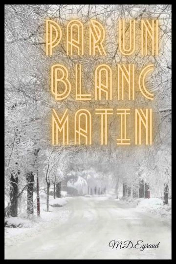 Par un blanc matin M.D Eyraud  [Livres]