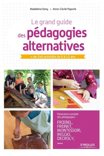 Le grand livre des pédagogies alternatives  [Livres]