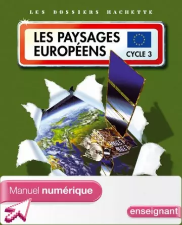 Les dossiers Hachette - Les paysages européens - Cycle 3  [Livres]