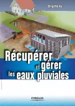 Récupérer et gérer les eaux pluviales  [Livres]