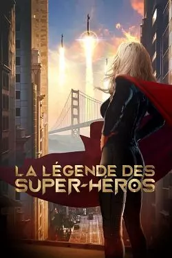 La Légende des super-héros  [WEB-DL 1080p] - FRENCH