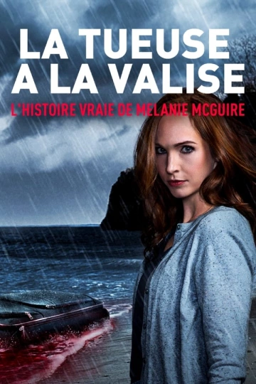 La tueuse à la valise : l'histoire vraie de Melanie McGuire [WEB-DL 1080p] - MULTI (FRENCH)